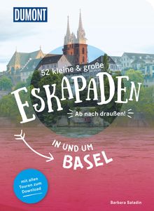 52 kleine & große Eskapaden in und um Basel, MAIRDUMONT: DuMont Eskapaden