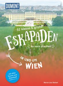 52 kleine & große Eskapaden in und um Wien, MAIRDUMONT: DuMont Eskapaden