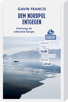 Dem Nordpol entgegen (eBook), MAIRDUMONT: DuMont Reiseabenteuer