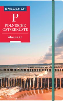 Polnische Ostseeküste, Masuren, Danzig, Baedeker Reiseführer