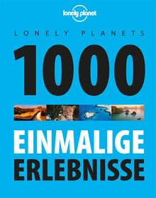 1000 einmalige Erlebnisse, MAIRDUMONT: Lonely Planet Bildband