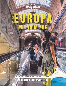 Bildband Entdecke Europa mit dem Zug, MAIRDUMONT: Lonely Planet Bildband