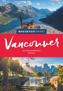 Vancouver & Die kanadischen Rockies (eBook), Baedeker: Baedeker SMART Reiseführer