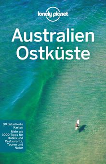 Lonely Planet Australien Ostküste (eBook), Lonely Planet: Lonely Planet Bildband