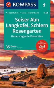Dolomiten 2, Kastelruth, Seiser Alm, Schlern, Rosengarten, 35 Touren, MAIRDUMONT: KOMPASS Wanderführer