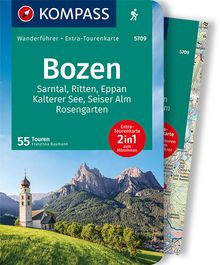 Bozen, Sarntal, Ritten, Eppan, Kalterer See, Seiser Alm, Rosengarten, 55 Touren, KOMPASS Wanderführer