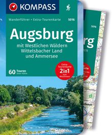 Augsburg mit Westlichen Wäldern, Wittelsbacher Land und Ammersee, 60 Touren mit Extra-Tourenkarte, MAIRDUMONT: KOMPASS Wanderführer