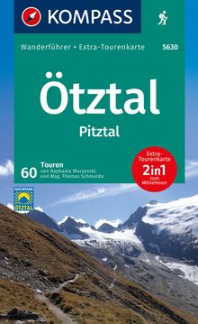 Ötztal, Pitztal, 60 Touren mit Extra-Tourenkarte, MAIRDUMONT: KOMPASS Wanderführer