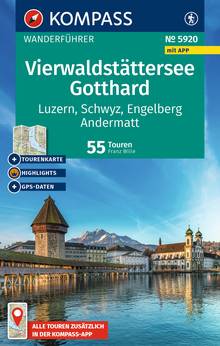 Vierwaldstättersee, Gotthard, 55 Touren mit Extra-Tourenkarte, MAIRDUMONT: KOMPASS Wanderführer