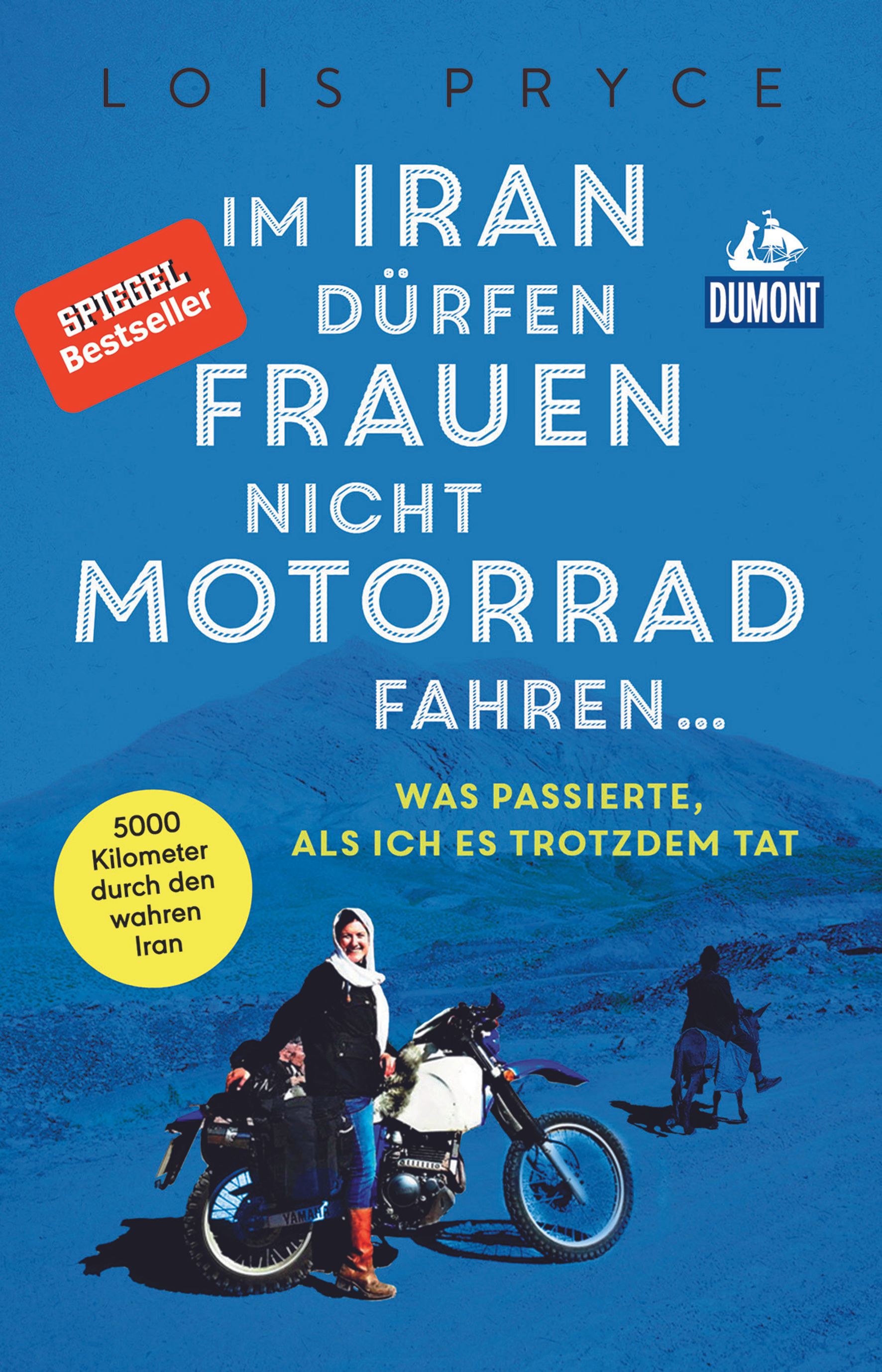 MAIRDUMONT Im Iran dürfen Frauen nicht Motorrad fahren ... (eBook)