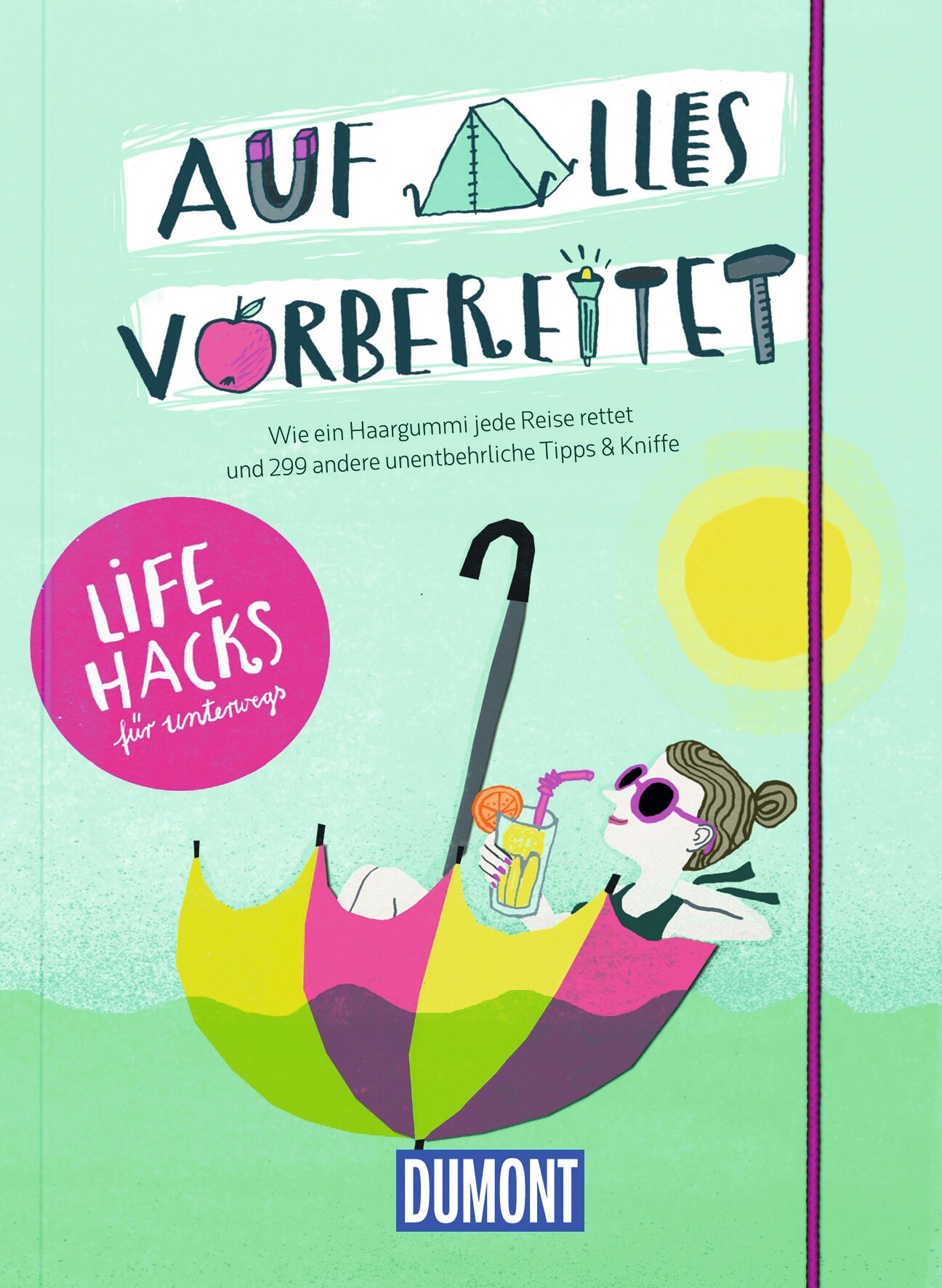 MAIRDUMONT DuMont Auf alles vorbereitet - Lifehacks für unterwegs (eBook)