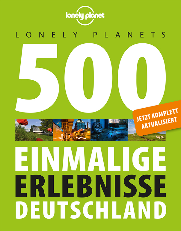 Lonely Planet Lonely Planets 500 Einmalige Erlebnisse Deutschland